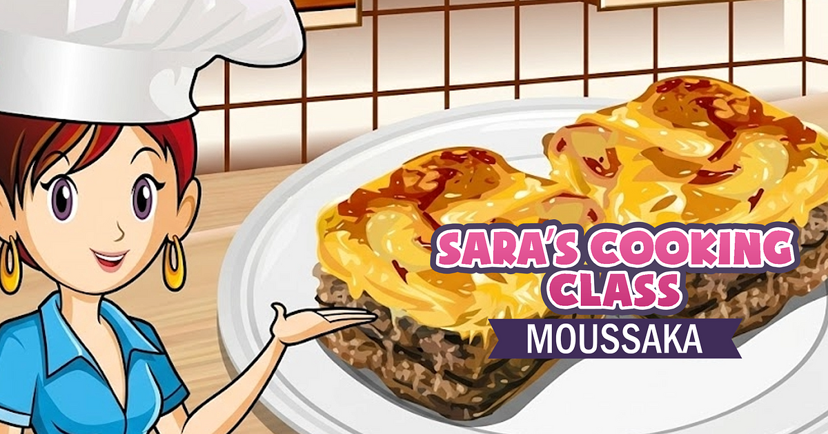 Sara's Cooking Class: Moussaka - Online Game - Play for Free | Keygames.com