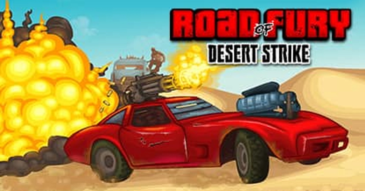 Road of Fury: Desert Strike - Online Game - Play for Free 
