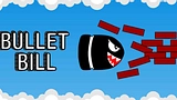 Bullet Bill Online